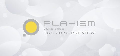 PLAYISM宣布TGS直播活动将于9月10日19时播出